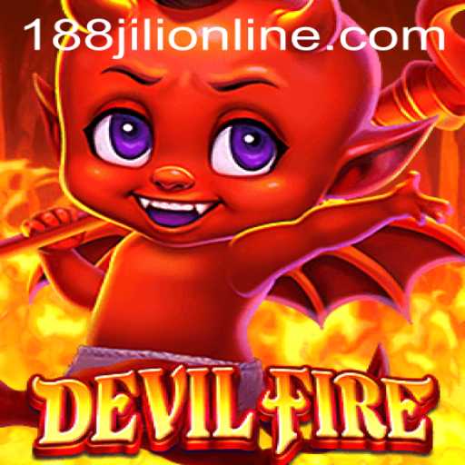 Unveiling DevilFire: A Riveting New Game Experience with 188JILI